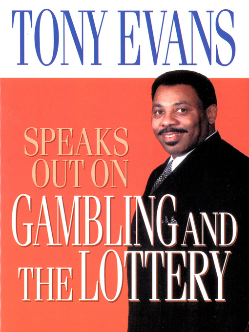 Title details for Tony Evans Speaks Out on Gambling and the Lottery by Tony Evans - Available
